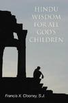 Hindu Wisdom For All God's Children