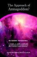 The Approach Of Armageddon? An Islamic Perspective