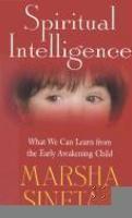 Spiritual Intelligence: What We Can Learn From The Early Awakening Child