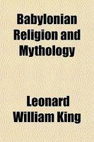 Babylonian Religion And Mythology