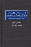 Islam, Hinduism, And Judaism In South Africa: An Annotated Bibliography