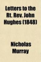 Letters To The Rt. REV. John Hughes (1-2)