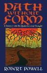 Path Without Form: A Journey Into The Realm Beyond Thought