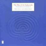 The Way Of The Labyrinth: A Powerful Meditation For Everyday Life