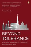 Beyond Tolerance: How People Across America Are Building Bridges Between Faiths