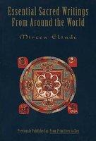 Essential Sacred Writings From Around The World: A Thematic Sourcebook On The History Of Religions