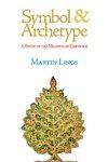 Symbol & Archetype: A Study Of The Meaning Of Existence