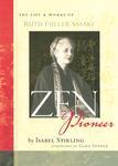 Zen Pioneer: The Life & Works Of Ruth Fuller Sasaki