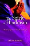 The Spirit Of Hinduism: A Christian Perspective On Hindu Life And Thought The Spirit Of Hinduism: A Christian Perspective On Hindu Life And Thought