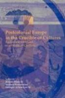 Postcolonial Europe In The Crucible Of Cultures: Reckoning With God In A World Of Conflicts. Postcolonial Europe In The Crucible Of Cultures: Reckoning With God In A World Of Conflicts.