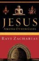 Jesus Among Other Gods: The Absolute Claims Of The Christian Message Jesus Among Other Gods: The Absolute Claims Of The Christian Message