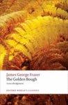 The Golden Bough: A Study In Magic And Religion The Golden Bough: A Study In Magic And Religion