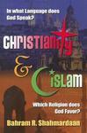 Christianity & Islam: In What Language Does God Speak? Which Religion Does God Prefer? Christianity & Islam: In What Language Does God Speak? Which Religion Does God Prefer?