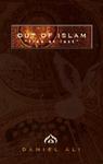 Out Of Islam: Free At Last Out Of Islam: Free At Last