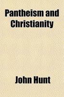 Pantheism And Christianity Pantheism And Christianity