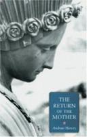 The Return Of The Mother The Return Of The Mother
