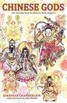 Chinese Gods: An Introduction To Chinese Folk Religion Chinese Gods: An Introduction To Chinese Folk Religion