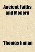Ancient Faiths And Modern Ancient Faiths And Modern