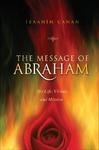 The Message Of Abraham The Message Of Abraham