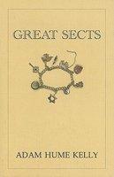 Great Sects: With Dumbed Down Dogma Great Sects: With Dumbed Down Dogma