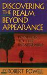 Discovering The Realm Beyond Appearance: Pointers To The Inexpressible Discovering The Realm Beyond Appearance: Pointers To The Inexpressible