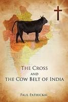 The Cross And The Cow Belt Of India The Cross And The Cow Belt Of India