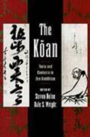 The Koan: Texts And Contexts In Zen Buddhism