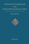 Hermeneutic Interpretation Of The Origin Of The Social State Of Man Hermeneutic Interpretation Of The Origin Of The Social State Of Man