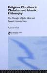 Religious Pluralism In Christian And Islamic Philosophy Religious Pluralism In Christian And Islamic Philosophy