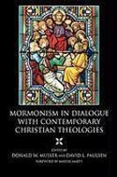 Mormonism In Dialogue With Contemporary Christian Theologies Mormonism In Dialogue With Contemporary Christian Theologies