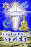 Untaught And Unlearned Knowledge: Christianity's Inevitable Global Triumph Untaught And Unlearned Knowledge: Christianity's Inevitable Global Triumph