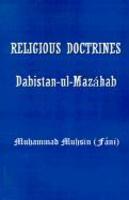 Religious Doctrines: Dabistan-UL-Mazahab Religious Doctrines: Dabistan-UL-Mazahab
