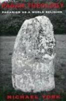Pagan Theology: Paganism As A World Religion Pagan Theology: Paganism As A World Religion