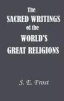 Sacred Writings Of The World's Great Religions Sacred Writings Of The World's Great Religions