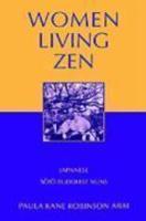 Women Living Zen: Japanese Soto Buddhist Nuns