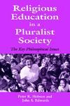 Religious Education In A Pluralist Society: The Key Philosophical Issues Religious Education In A Pluralist Society: The Key Philosophical Issues