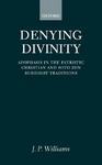 Denying Divinity: Apophasis In The Patristic Christian And Soto Zen Buddhist Traditions
