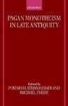 Pagan Monotheism In Late Antiquity Pagan Monotheism In Late Antiquity
