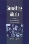 Something Within: Religion In African-American Political Activism Something Within: Religion In African-American Political Activism