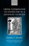 From Cosmogony To Exorcism In A Javanese Genesis: The Spilt Seed From Cosmogony To Exorcism In A Javanese Genesis: The Spilt Seed