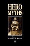 Hero Myths: A Reader Hero Myths: A Reader