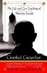 Crooked Cucumber: The Life And Teaching Of Shunryu Suzuki