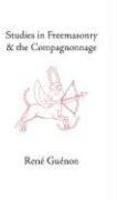 Studies In Freemasonry And The Compagnonnage Studies In Freemasonry And The Compagnonnage