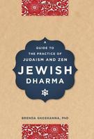 Jewish Dharma: A Guide To The Practice Of Judaism And Zen