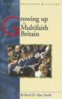 Growing Up In Multi-Faith Britain: Explorations In Youth, Ethnicity And Religion