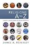 Religions A To Z: A Guide To 100 Influential Religious Movements