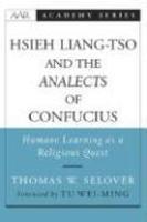 Hsieh Liang-TSO And The Analects Of Confucius: Humane Learning As A Religious Quest
