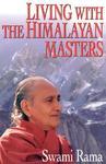 Living With The Himalayan Masters