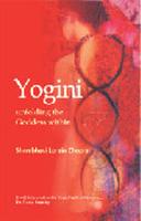 Yogini: Unfolding The Goddess Within