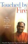 Touched By Fire: The Ongoing Journey Of A Spiritual Seeker